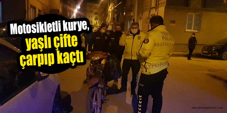 Motosikletli kurye, yaşlı çifte çarpıp kaçtı