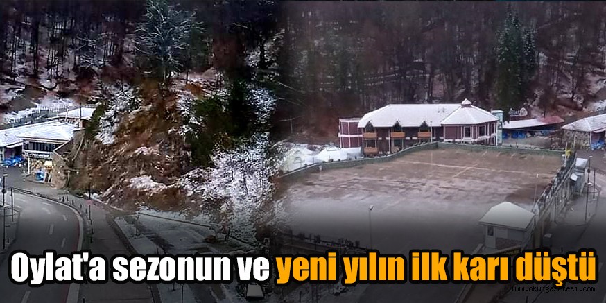 Oylat’a sezonun ve yeni yılın ilk karı düştü