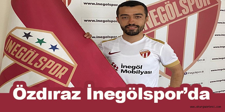 Özdıraz İnegölspor’da