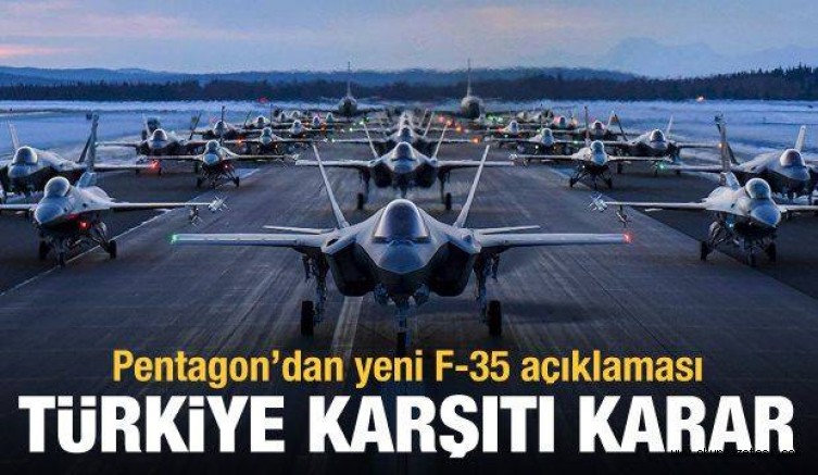 Pentagon’dan son dakika F-35 açıklaması! Türkiye karşıtı yeni karar
