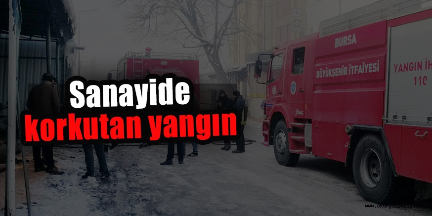 Sanayide korkutan yangın
