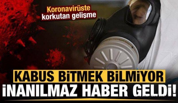 Son dakika: Koronavirüste korkutan gelişme! Kabus dinmek bilmiyor, haber geldi…