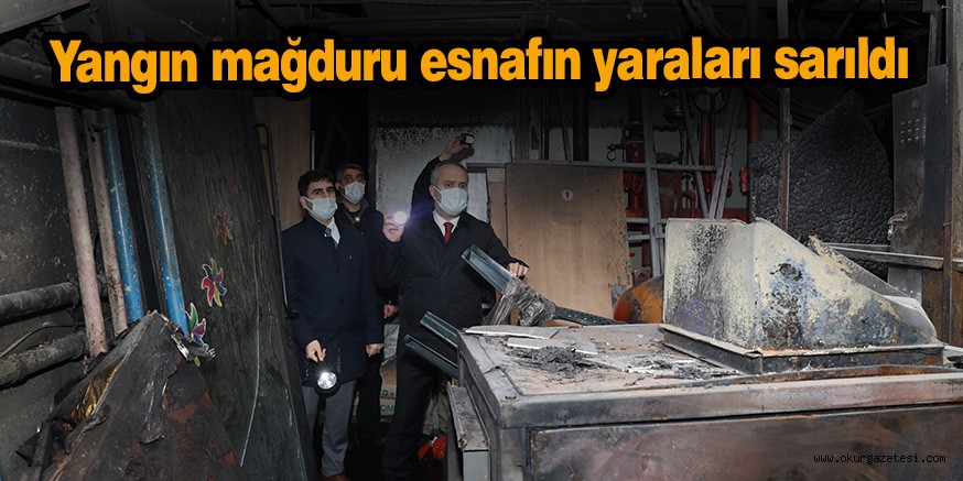 Yangın mağduru esnafın yaraları sarıldı