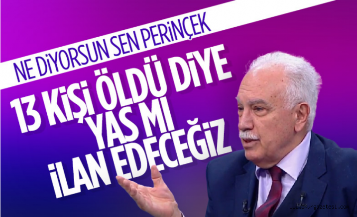 Doğu Perinçek: Her 13 kişi öldüğü zaman ulusal yas olmaz