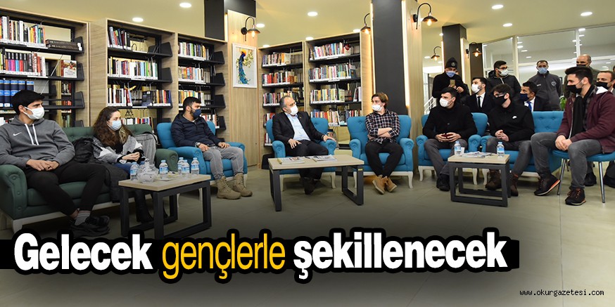 Gelecek gençlerle şekillenecek