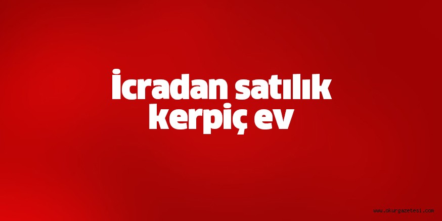 İcradan satılık kerpiç ev