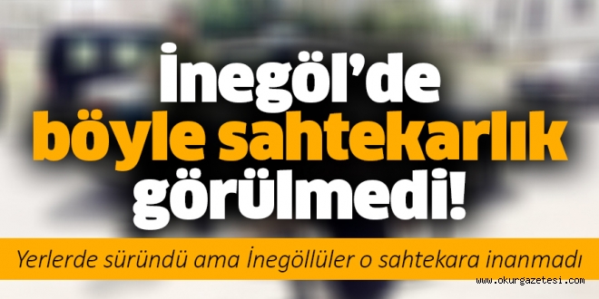 İnegöl’de böyle sahtekarlık görülmedi! Yerlerde süründü ama İnegöllüler o sahtekara inanmadı