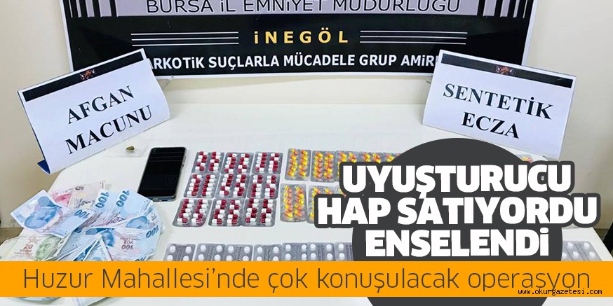 İnegöl’de yabancı uyruklu kişinin evinde çok sayıda uyuşturucu hap ele geçirildi