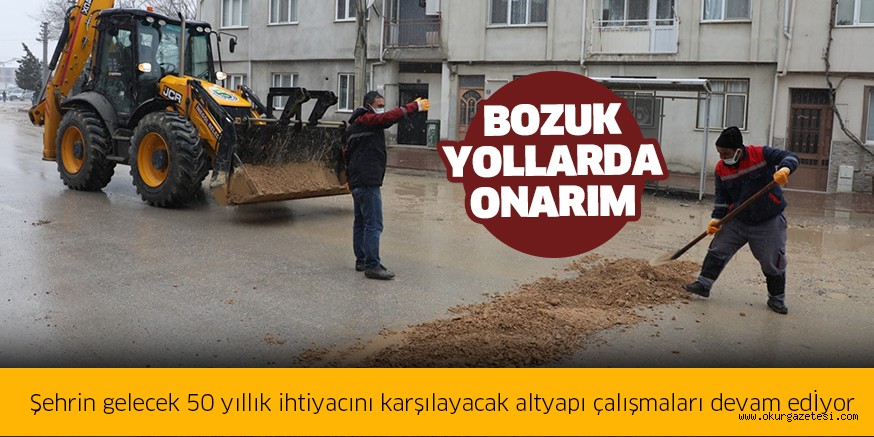 BOZUK YOLLARDA ONARIM