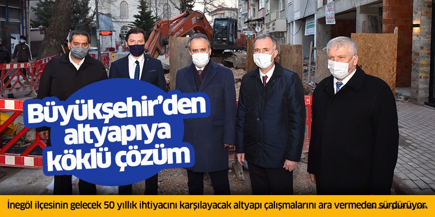 Büyükşehir’den altyapıya köklü çözüm