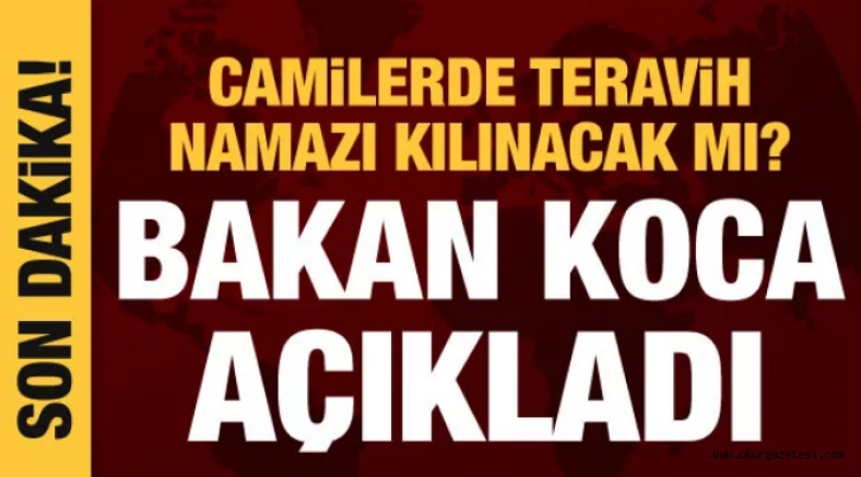 Camilerde teravih namazı kılınacak mı? Sağlık Bakanı duyurdu