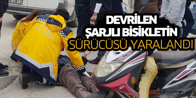 Devrilen şarjlı bisikletin sürücüsü yaralandı