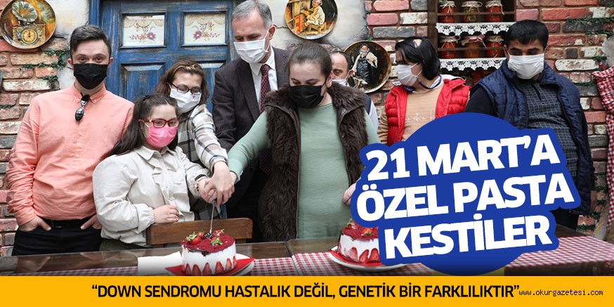 “DOWN SENDROMU HASTALIK DEĞİL, GENETİK BİR FARKLILIKTIR”