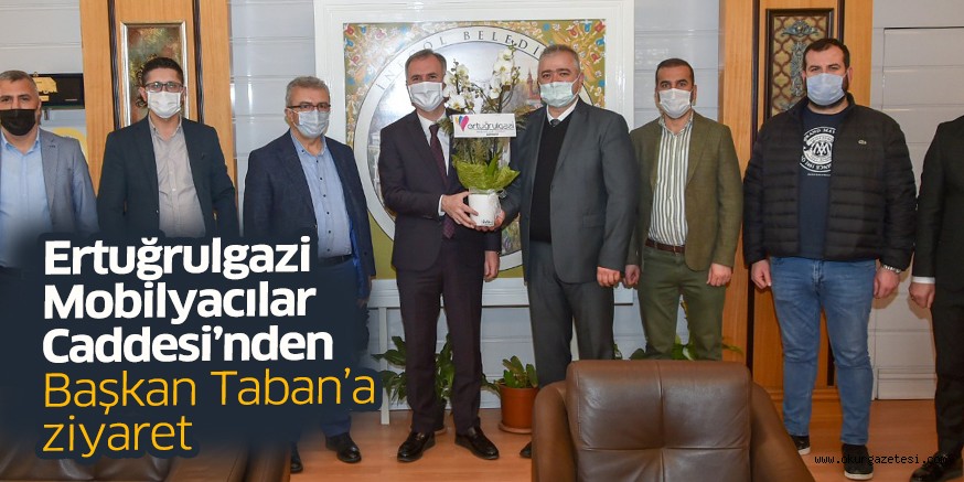 Ertuğrulgazi Mobilyacılar Caddesi’nden  Başkan Taban’a ziyaret