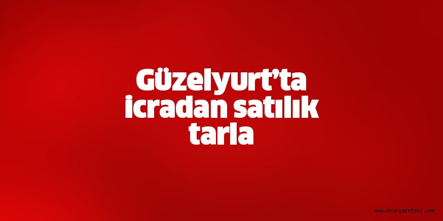 Güzelyurt’ta icradan satılık tarla