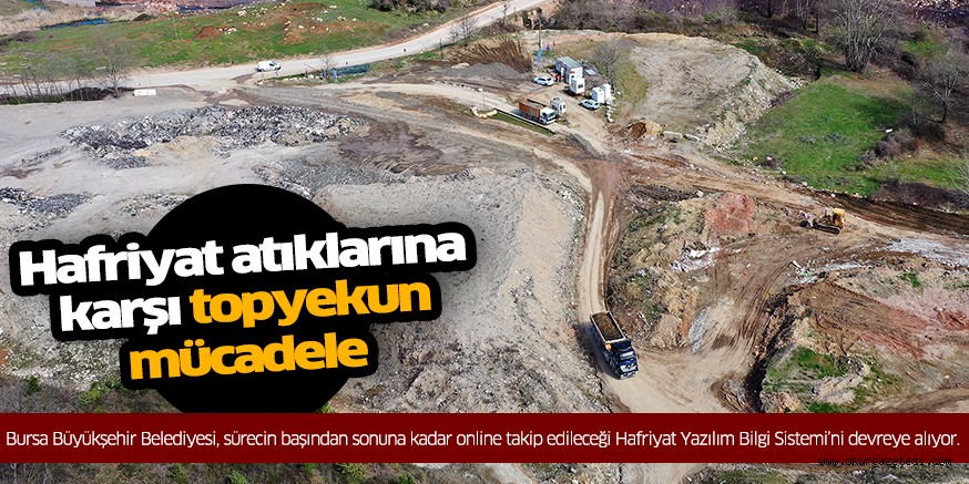 Hafriyat atıklarına karşı topyekun mücadele