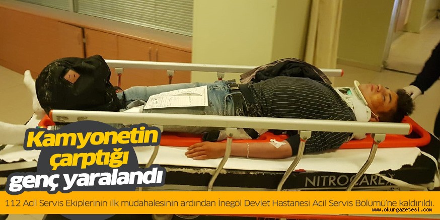 Kamyonetin çarptığı genç yaralandı