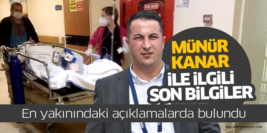 Kanar’ın sağlık durumu ile ilgili son bilgiler açıklandı