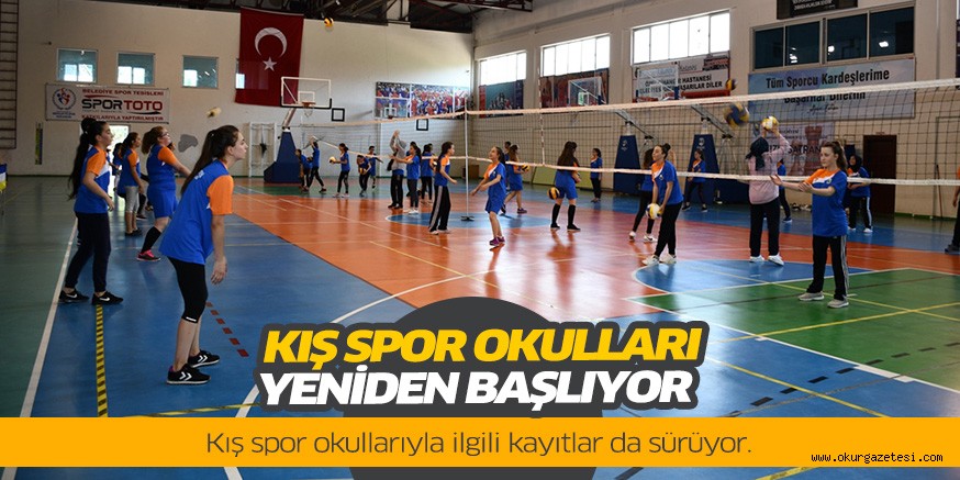 KIŞ SPOR OKULLARI YENİDEN BAŞLIYOR