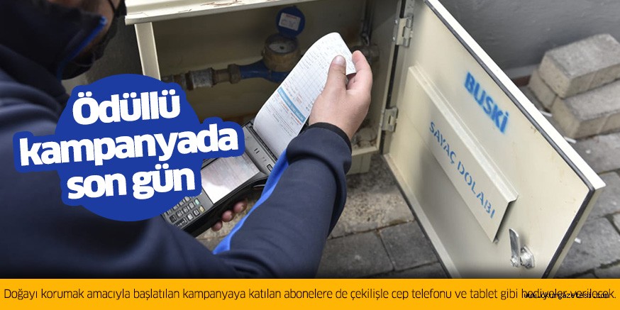 Ödüllü kampanyada son gün