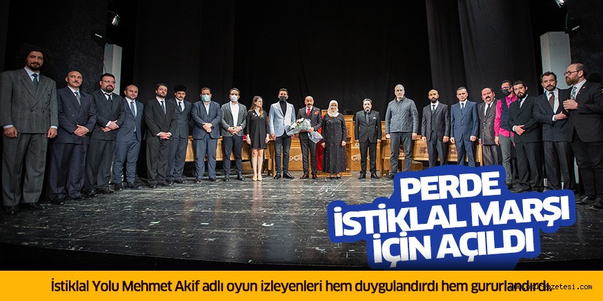 Perde İstiklal Marşı için açıldı