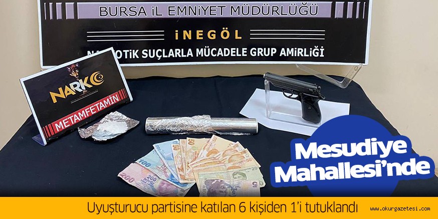 Uyuşturucu partisine katılan 6 kişiden 1’i tutuklandı