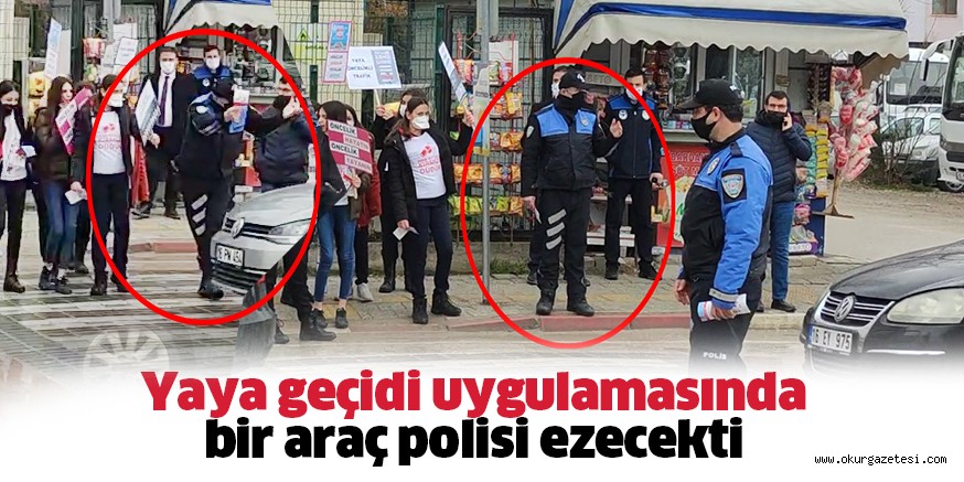 Yaya geçidi uygulamasında bile….