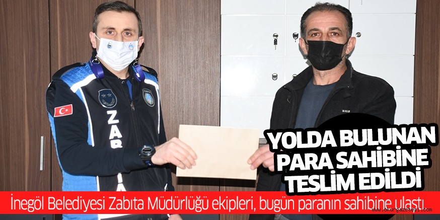 YOLDA BULUNAN PARA SAHİBİNE TESLİM EDİLDİ