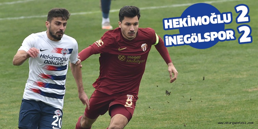 HEKİMOĞLU:2 İNEGÖLSPOR:2