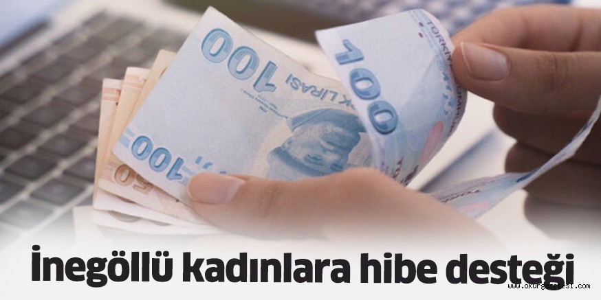 İnegöllü kadınlara hibe desteği