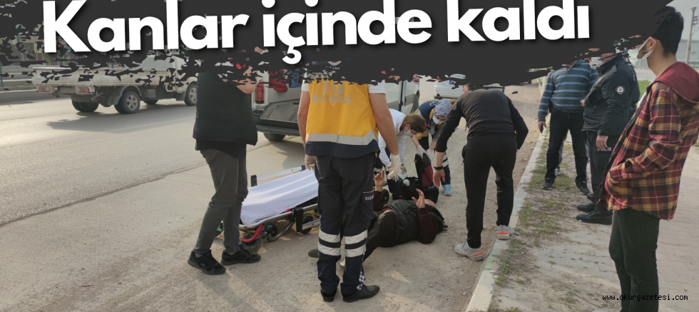 Kanla içerisinde kalan kişi hastaneye kaldırıldı