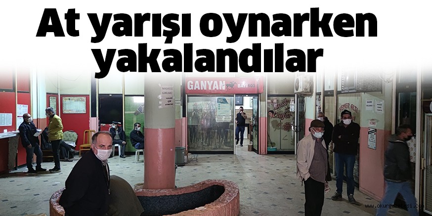 Kısıtlamaları ihlal ederek ganyan bayisinde at yarışı oynayan 22 kişiye ceza kesildi