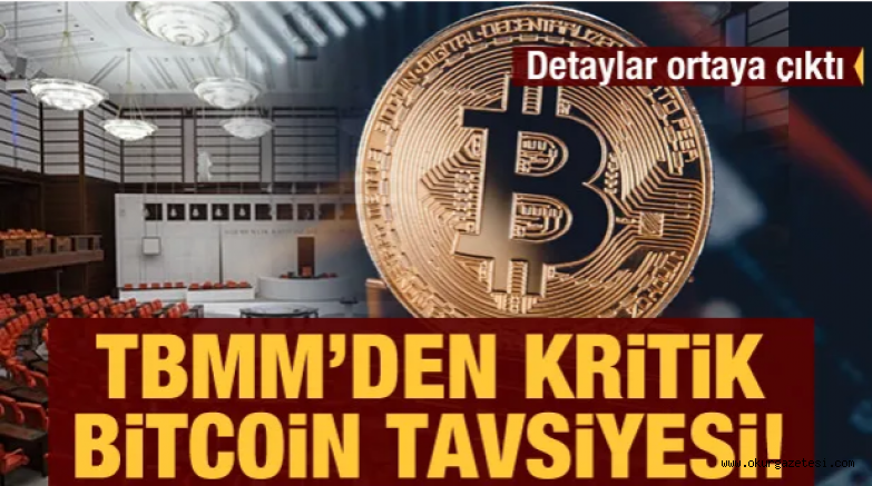 TBMM’den kritik ‘Bitcoin’ tavsiyesi! Detaylar ortaya çıktı