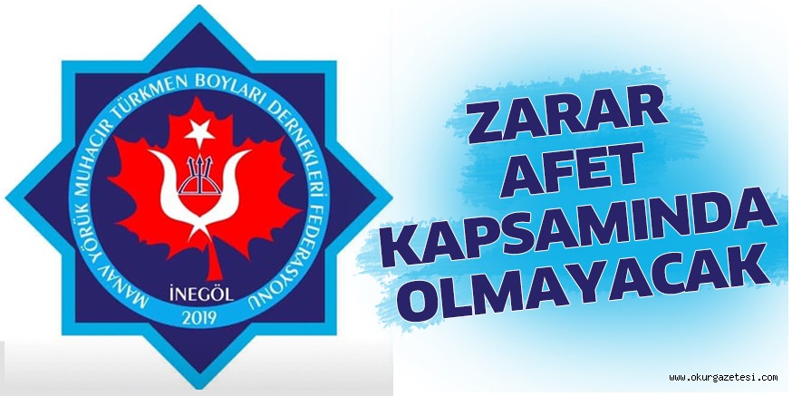 Zarar afet kapsamında olmayacak