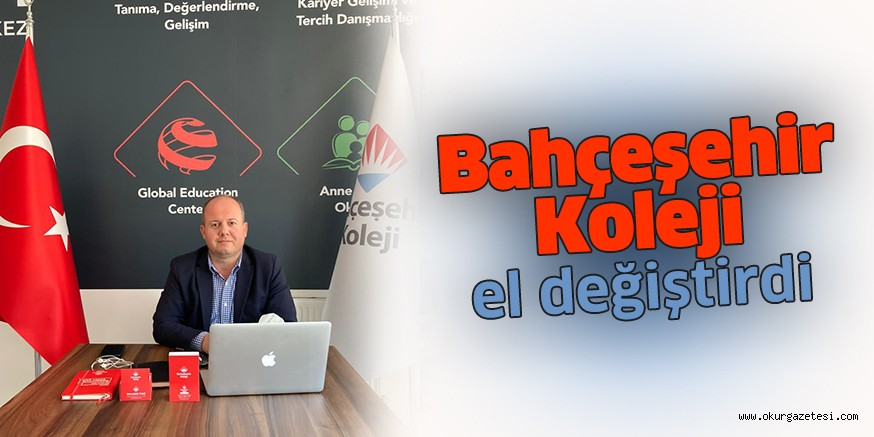 Bahçeşehir Koleji el değiştirdi