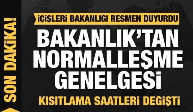 Bakanlık’tan son dakika normalleşme genelgesi! İşte alınan bütün kararlar..