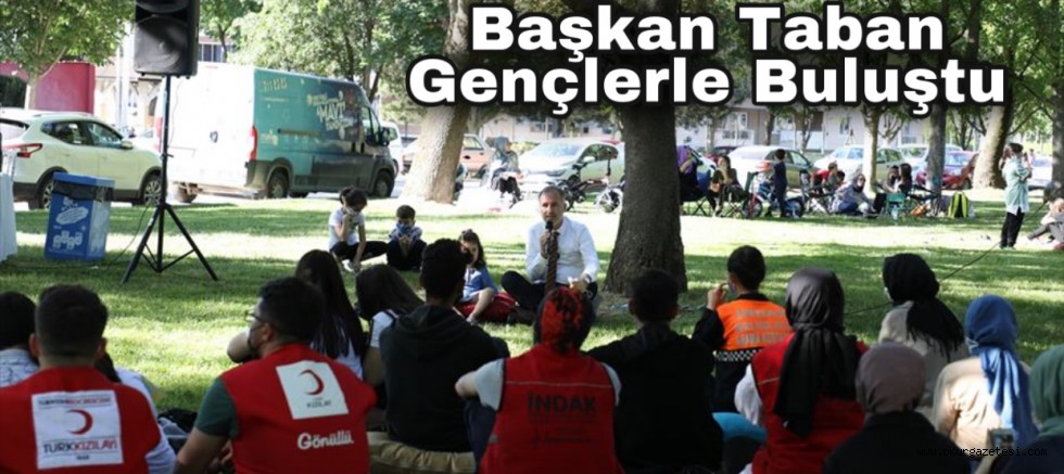 Başkan Taban Gençlerle Buluştu