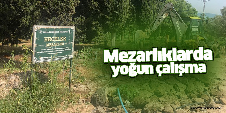 Mezarlıklarda yoğun çalışma