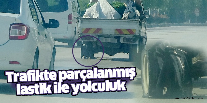 Trafikte parçalanmış lastik ile yolculuk