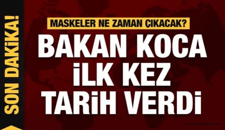 Bakan Koca ilk kez tarih verdi: Maske takma zorunluluğu ne zaman kalkacak?