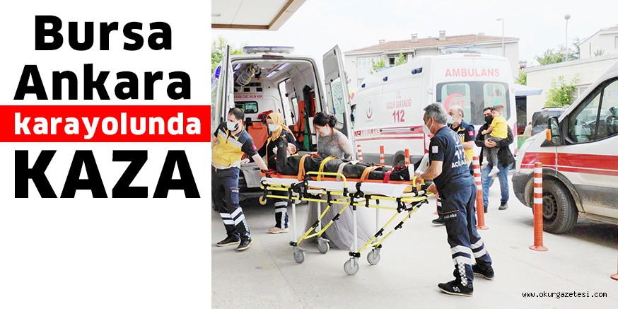 Bursa Ankara yolunda kaza; 2 yaralı