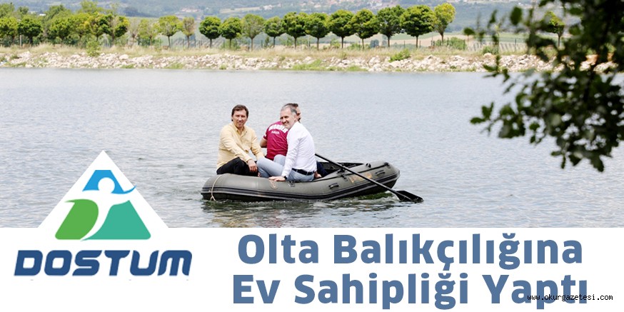 DOSTUM olta balıkçılığı kampına ev sahipliği yaptı