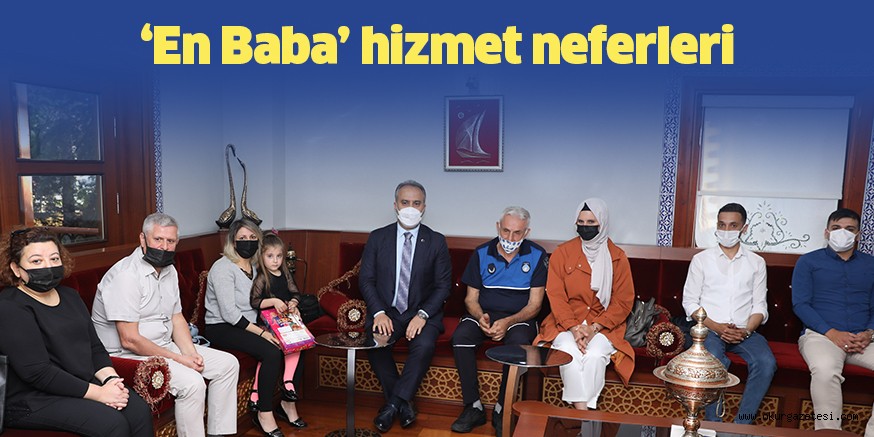 ‘En Baba’ hizmet neferleri