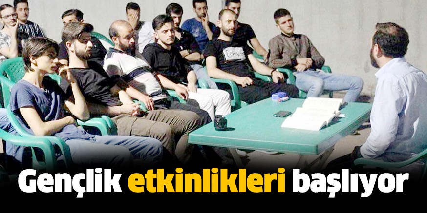 Gençlik etkinlikleri başlıyor