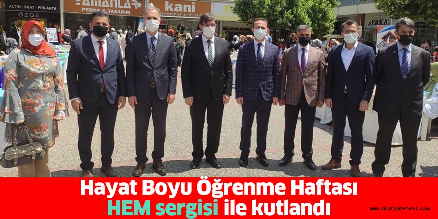 Hayat Boyu Öğrenme Haftası HEM sergisi ile kutlandı