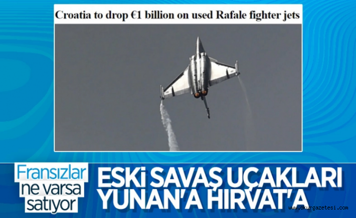 Hırvatistan, Fransa’dan 12 adet ikinci el Rafale satın alacak
