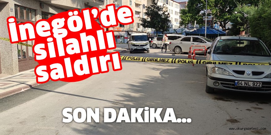 İnegöl’de silahlı saldırı