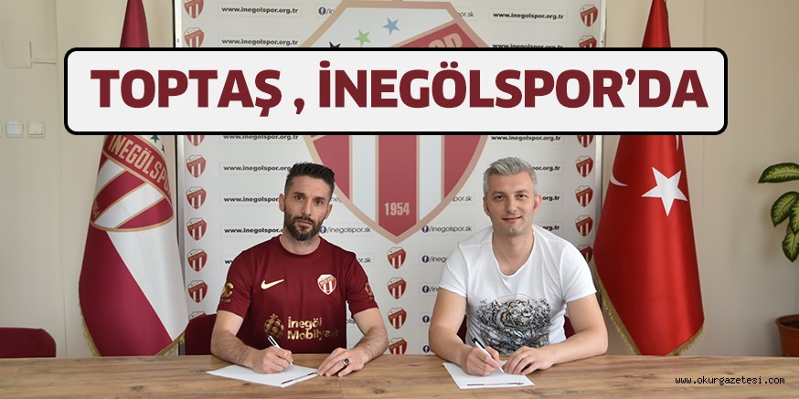 Toptaş, İnegölspor’da