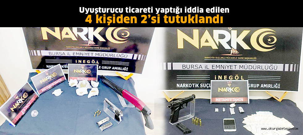 Uyuşturucu ticareti yaptığı iddia edilen 4 kişiden 2’si tutuklandı