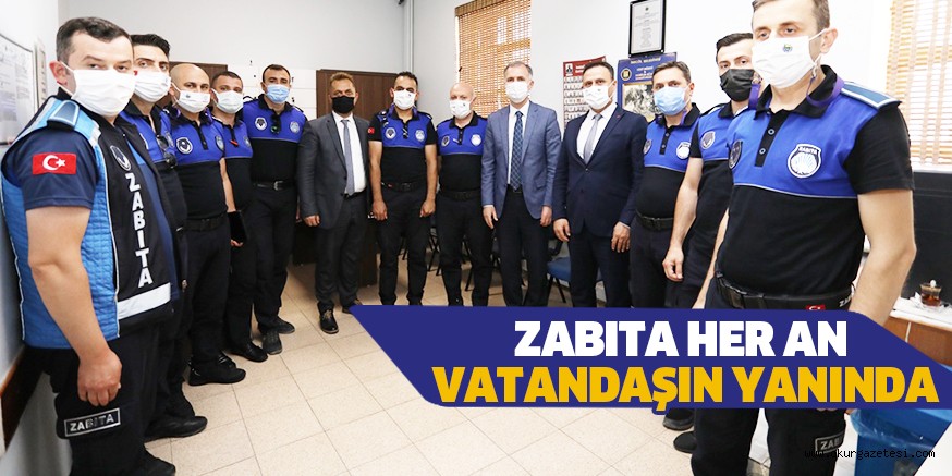 ZABITA HER AN VATANDAŞIN YANINDA